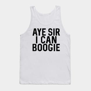 Aye Sir I Can Boogie, Scottish Football Slogan Design Tank Top